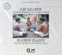 Îles Salomon - musiques intimes et rituelles 'Are'Are