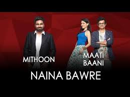 maati-baani-mithoon-naina-bawre